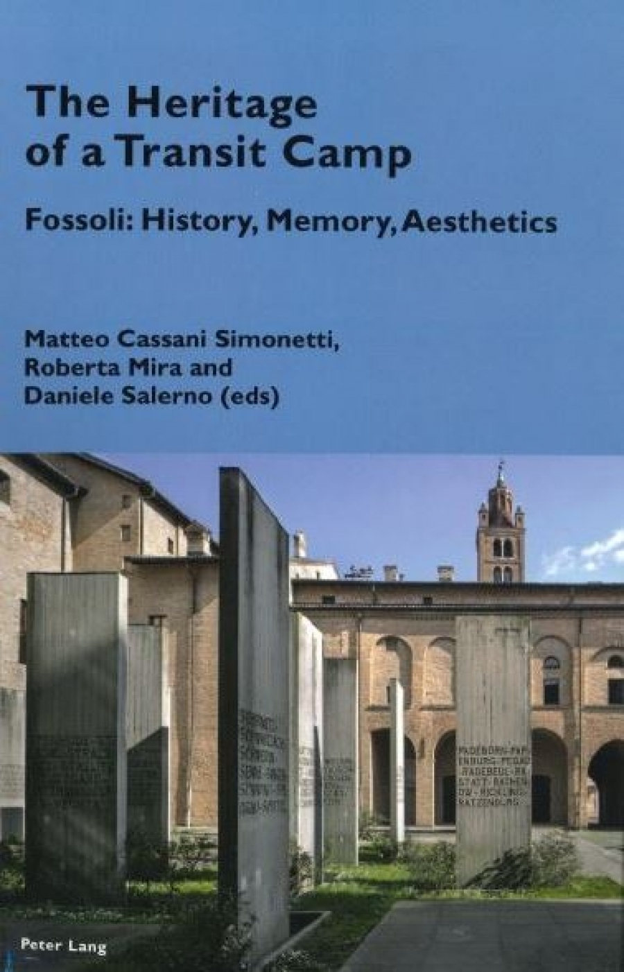 È disponibile il libro: The heritage of a Transit Camp. Fossoli: History, Memory, Aesthetics	