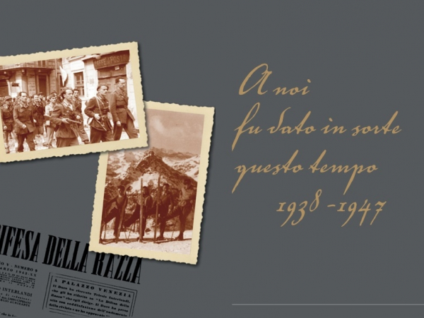 29 gennaio, Campo di Fossoli, Documentare la testimonianza: A noi fu dato in sorte questo tempo 1938-1947