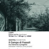 19 marzo-25 aprile, Mostra: Il Campo di Fossoli tra memoria e progetto. Il concorso di progettazione per il nuovo centro visitatori