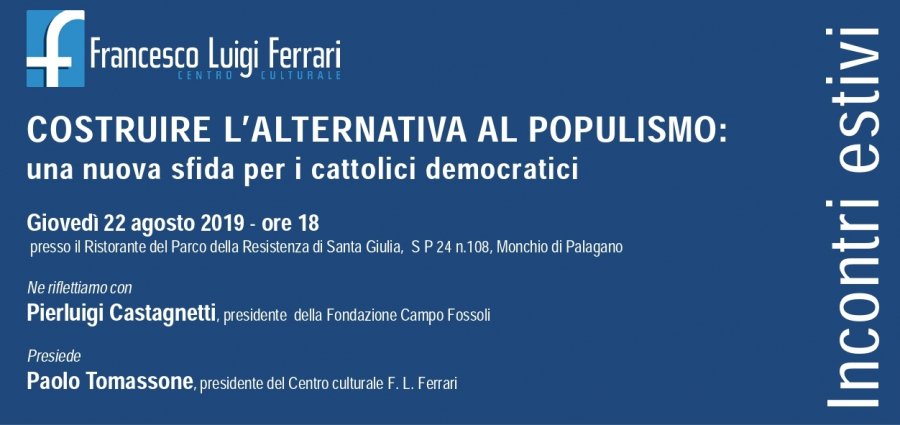 22 agosto, Monchio di Palagano: Costruire l'alternativa al populismo
