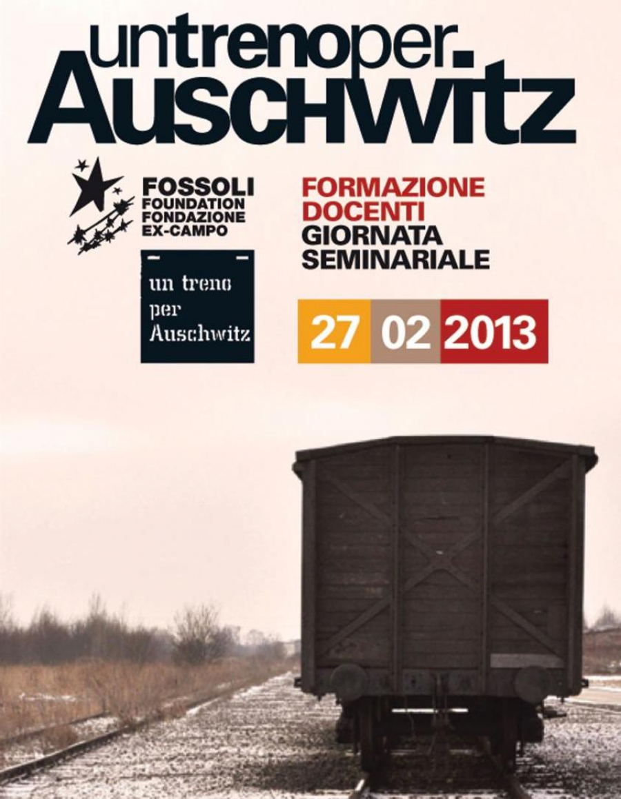 Treno per Auschwitz - Formazione docenti: Giornata seminariale 27- 02 -2013