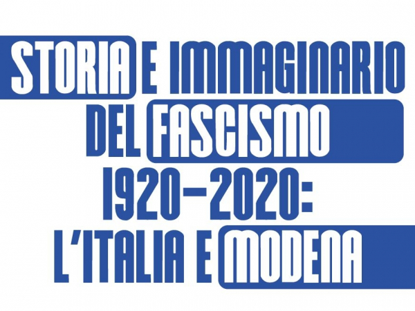 esempio. Storia e immaginario del fascismo. 1920-2020: l'Italia e Modena